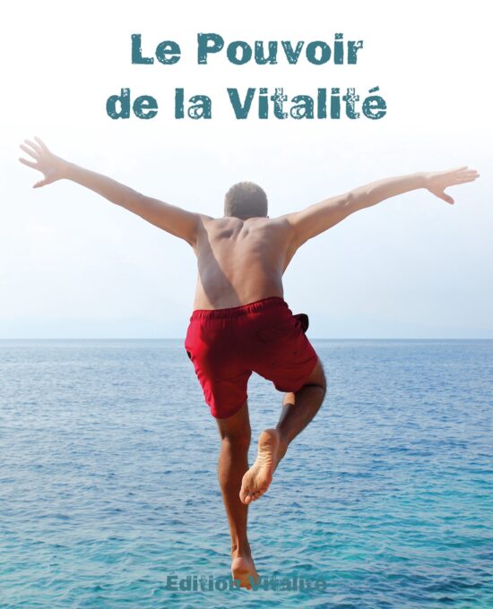 Le Pouvoir de la Vitalité : Transformez Votre Corps et Votre Esprit