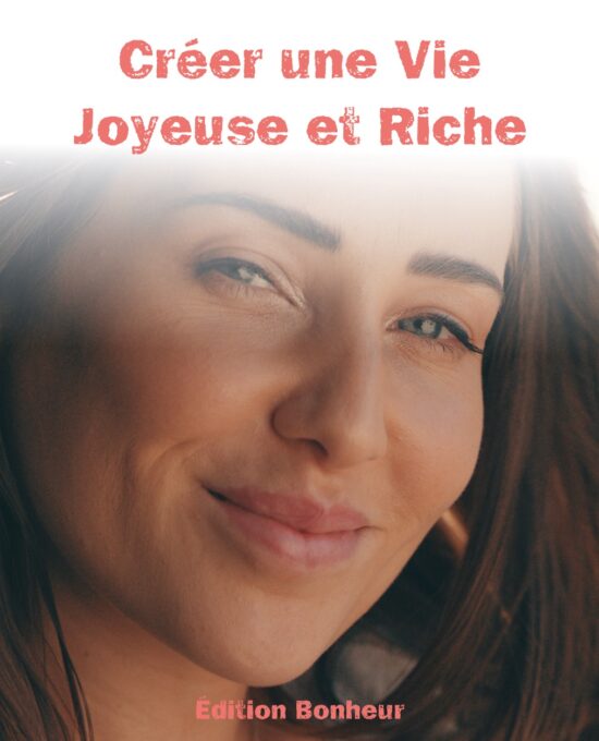 Sculpter son Bonheur : Créer une Vie Joyeuse et Épanouie