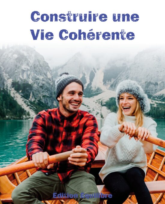 Équilibre et Harmonie : Construire une Vie Cohérente